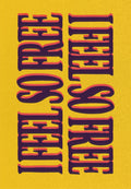 I FEEL SO FREE POSTERS 001